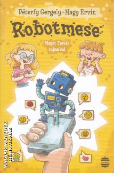 Pterfy Gergely - Nagy Ervin - Robotmese