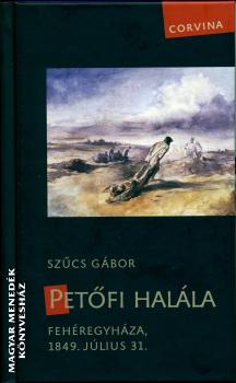 Szűcs Gábor - Petőfi halála