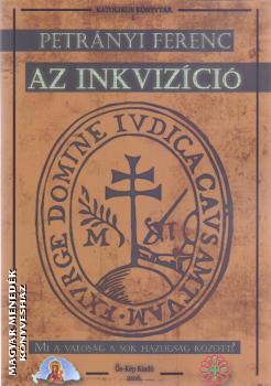 Petrányi Ferenc - Az inkvizíció