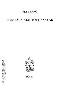 Petz Ern� - Puszt�ba ki�ltott szavak