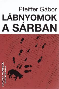 Pfeiffer Gábor - Lábnyomok a sárban