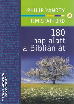 Philip Yancey Tim Stafford - 180 nap alatt a Biblián át