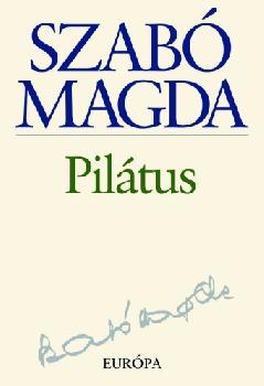 Szabó Magda - Pilátus