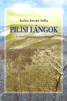 Szke Istvn Attila - Pilisi lngok