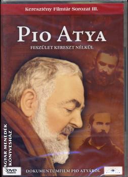 Pio Atya - Pio Atya Feszület kereszt nélkül DVD