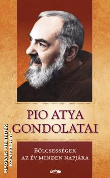- Pio atya gondolatai - Bölcsességek az év minden napjára