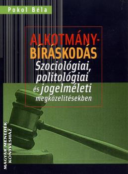 Pokol Béla - Alkotmány-bíráskodás