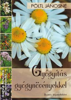 Pöltl Jánosné - Gyógyítás gyógynövényekkel