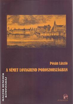 Pósán László - A Német Lovagrend Poroszországban