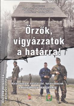 Pósán László - Veszprémy László - Boda József - Isaszegi János - Őrzők, vigyázzatok a határra!