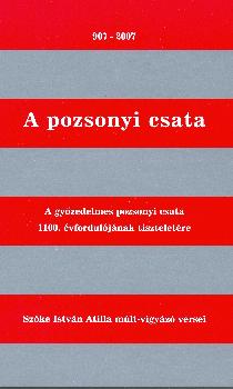 Szke Istvn Attila - A pozsonyi csata