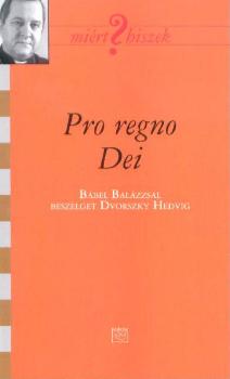 Bábel Balázs - Pro regno Dei