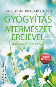 prof. dr. Andreas Michalsen - Gyógyítás a természet erejével