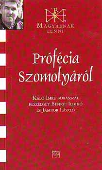 Kal� Imre - Pr�f�cia Szomoly�r�l