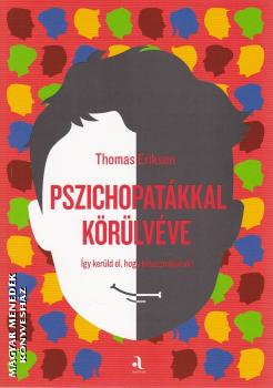 Thomas Erikson - Pszichopatkkal krlvve