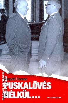 Kárpáti Ferenc - Puskalövés nélkül...