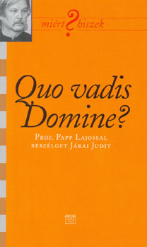 Papp Lajos - Quo vadis Domine? ANTIKVÁR