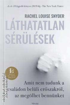 Rachel Louise Snyder - Láthatatlan sérülések