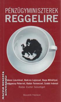 Rádai Eszter - Pénzügyminiszterek reggelire ANTIKVÁR