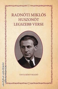 Radnóti Miklós - Radnóti Miklós huszonöt legszebb verse