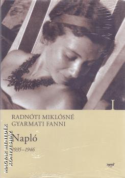 Radnóti Miklósné Gyarmati Fanni - Napló 1935-1946