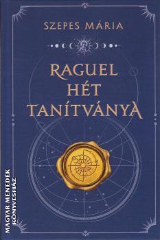Szepes Mria - Raguel ht tantvnya (2025-S KIADS)
