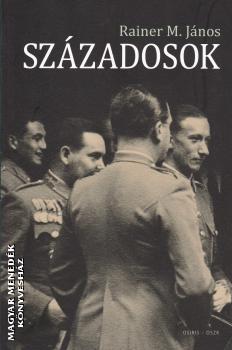 Rainer M. János - Századosok