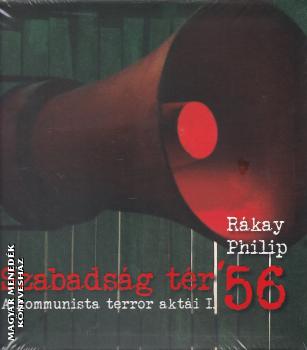Rákay Philip - Szabadság tér 56 I. kötet