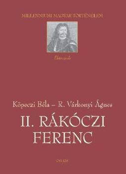 Milleniumi magyar történelem - II.Rákóczi Ferenc