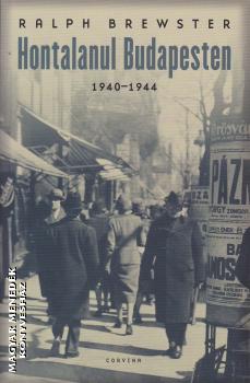 Ralph Brewster - Hontalanul Budapesten 1940-1944