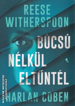 Reese Witherspoon - Harlan Coben - B�cs� n�lk�l elt�nt�l