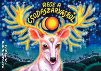  - Rege a csodaszarvasr�l