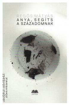 Reg�s M�ty�s - Anya, seg�ts a sz�zadomnak