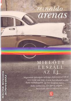 Reinaldo Arenas - Mieltt leszll az j