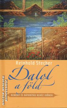 Reinhold Stecher - Dalol a föld