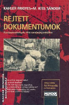 Kahler Frigyes M. Kiss Sándor - Rejtett dokumentumok