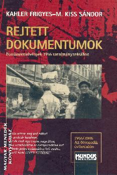 Kahler Frigyes M. Kiss Sndor - Rejtett dokumentumok