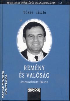Tőkés László - Remény és valóság
