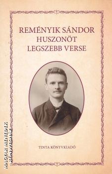 Rem�nyik S�ndor - Rem�nyik S�ndor huszon�t legszebb verse