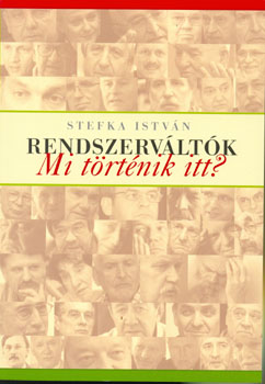 Stefka Istv�n - Rendszerv�lt�k