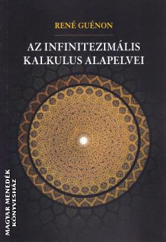 René Guénon - Az infinitezimális kalkulus alapelvei