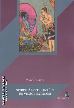 René Guénon - Spirituális tekintély és világi hatalom