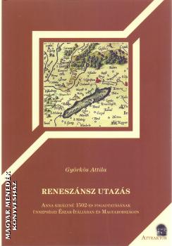 Györkös Attila - Reneszánsz utazás