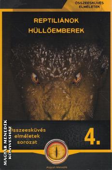 �sszeesk�v�s elm�letek sorozat - Reptili�nok, h�ll�emberek ANTIKV�R