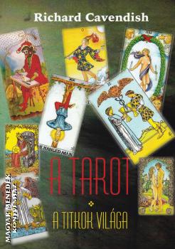 Richard Cavendish - A Tarot - A titkok vilga