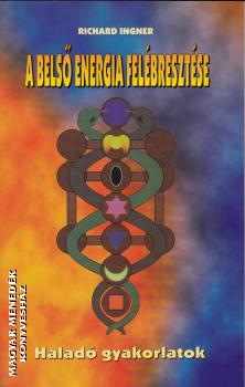 Richard Ingner - A belső energia felébresztése