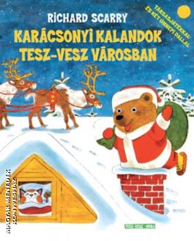 Richard Scarry - Karcsonyi kalandok Tesz-Vesz vrosban