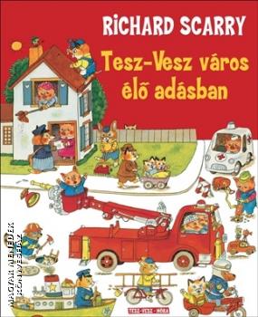 Richard Scarry - Tesz-Vesz vros l adsban