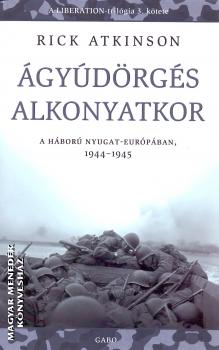 Rick Atkinson - Ágyúdörgés alkonyatkor