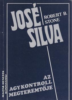 Robert B. Stone - José Silva - Az agykontroll megteremtője ANTIKVÁR